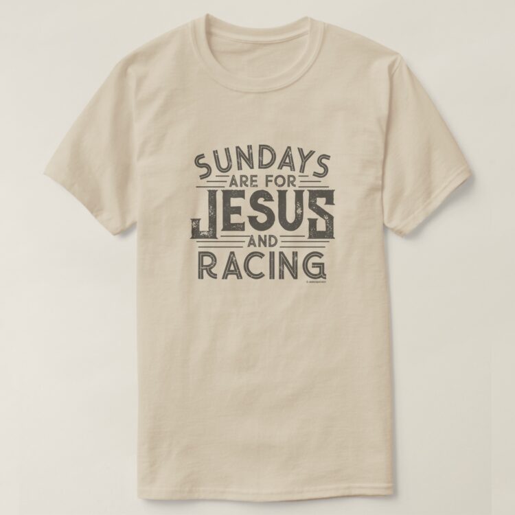 His "Sundays are for Jesus and Racing" T-Shirt - Image 4