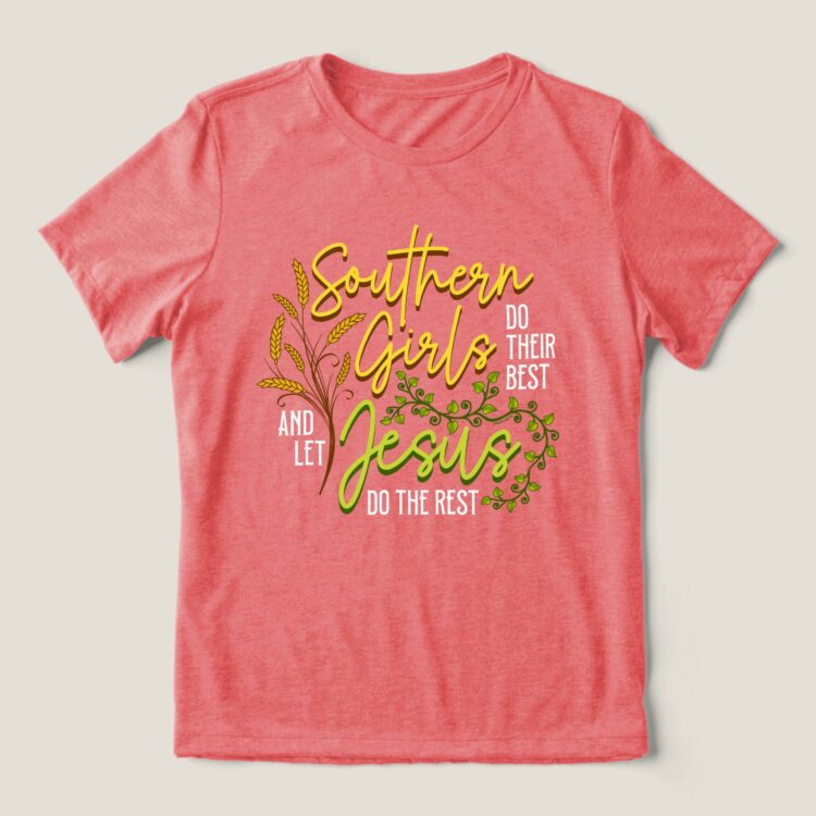 Southern Girls Let Jesus Do The Rest Shirt - Image 2